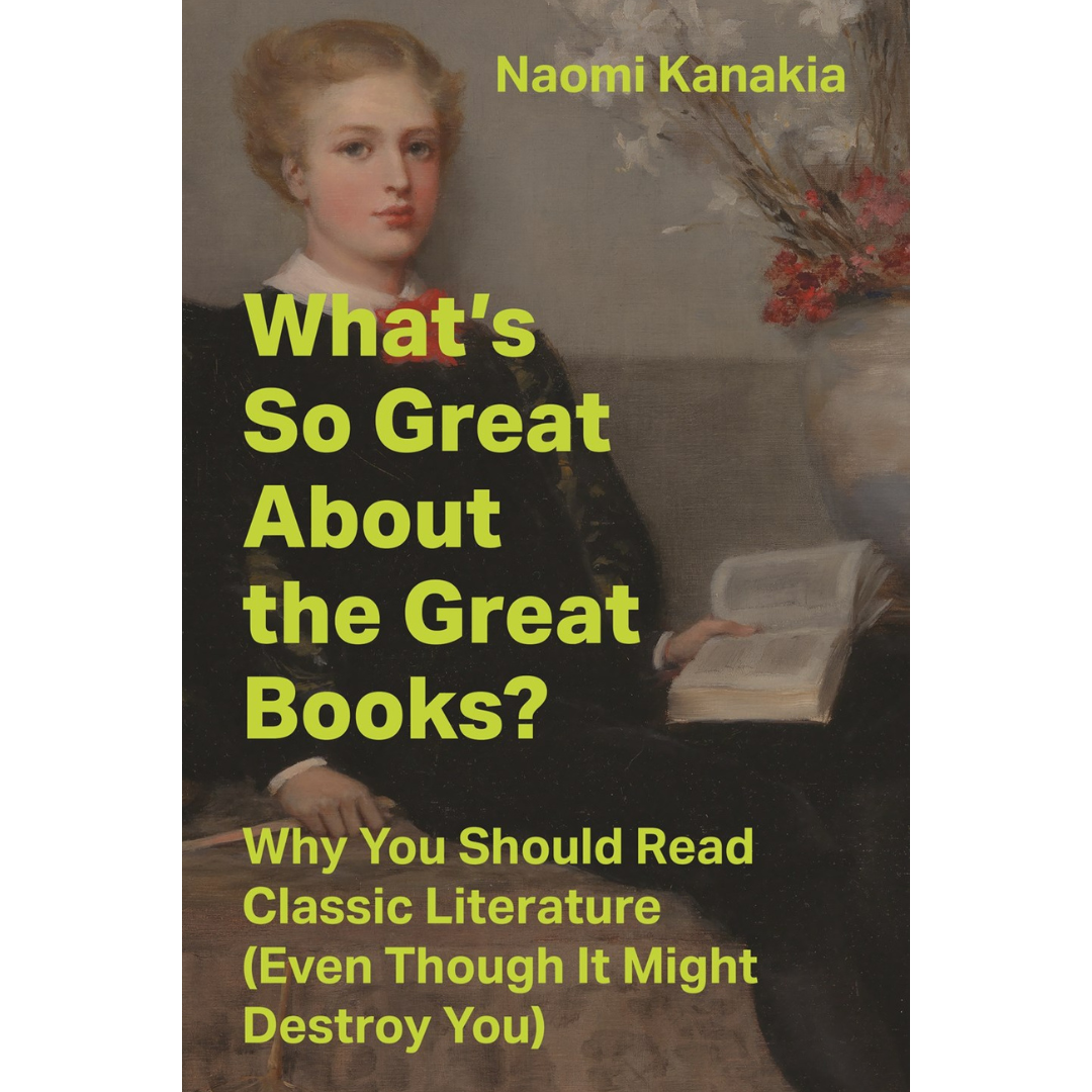 Naomi Kanakia - What's So Great About the Great Books?
