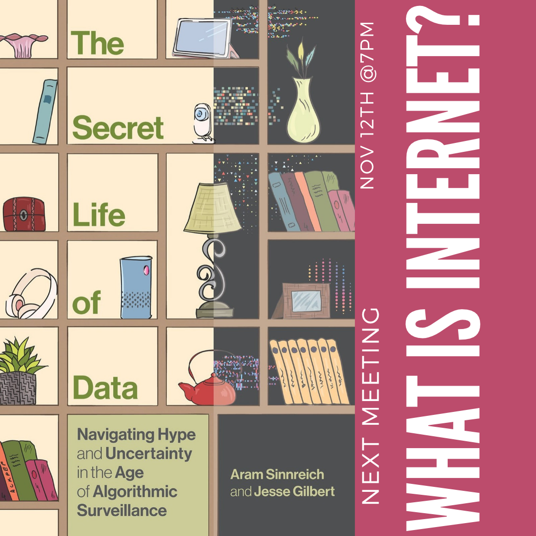 What Is Internet? Book Club: The Secret Life of Data by Aram Sinnreich