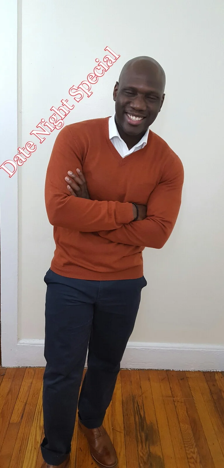 You finally scored that date huh? Dress the part