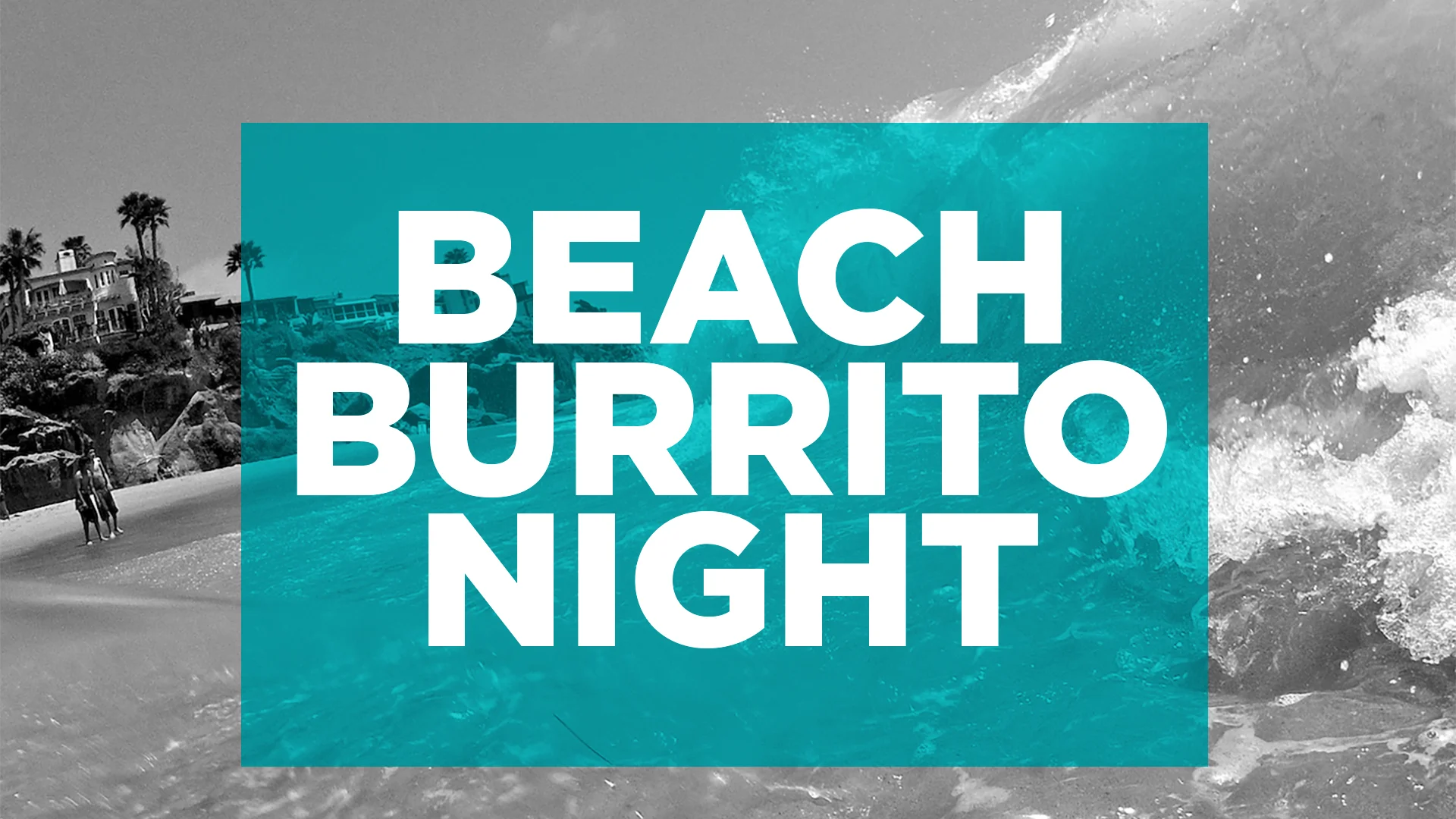 Beach Burrito Night