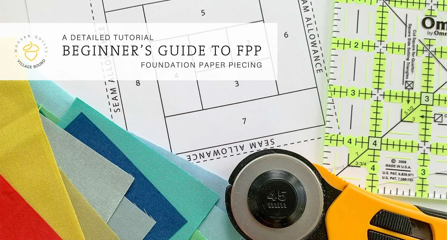 How to FPP: A Beginner's Guide to Foundation Paper Piecing