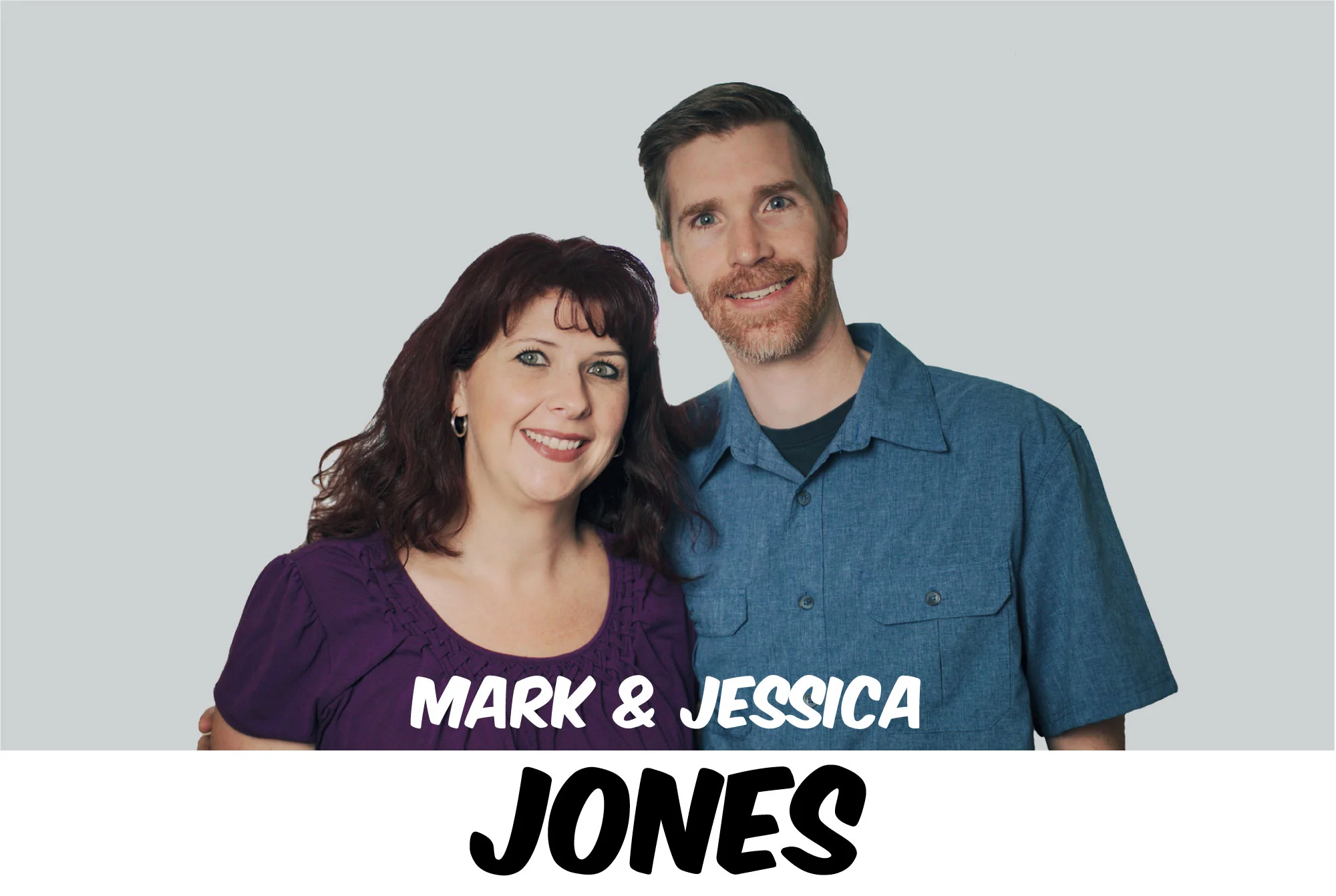MARK & JESSICA JONES