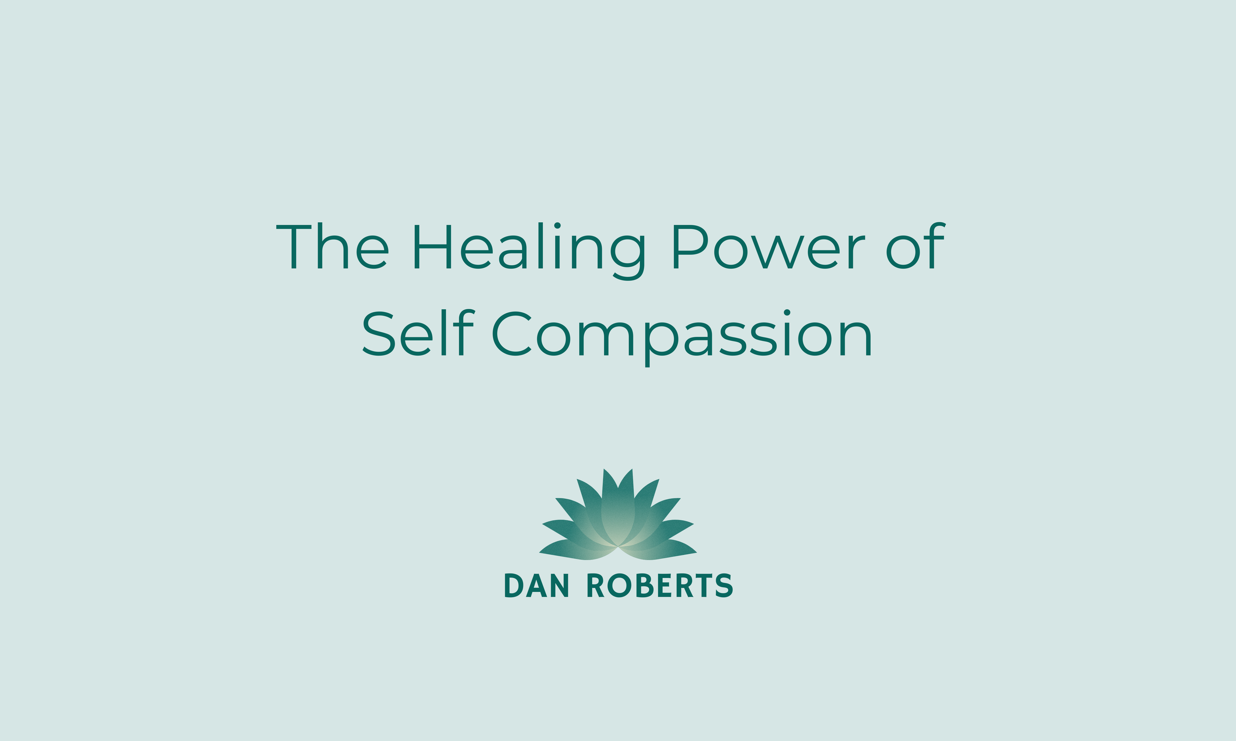 The Healing Power of Self Compassion.png