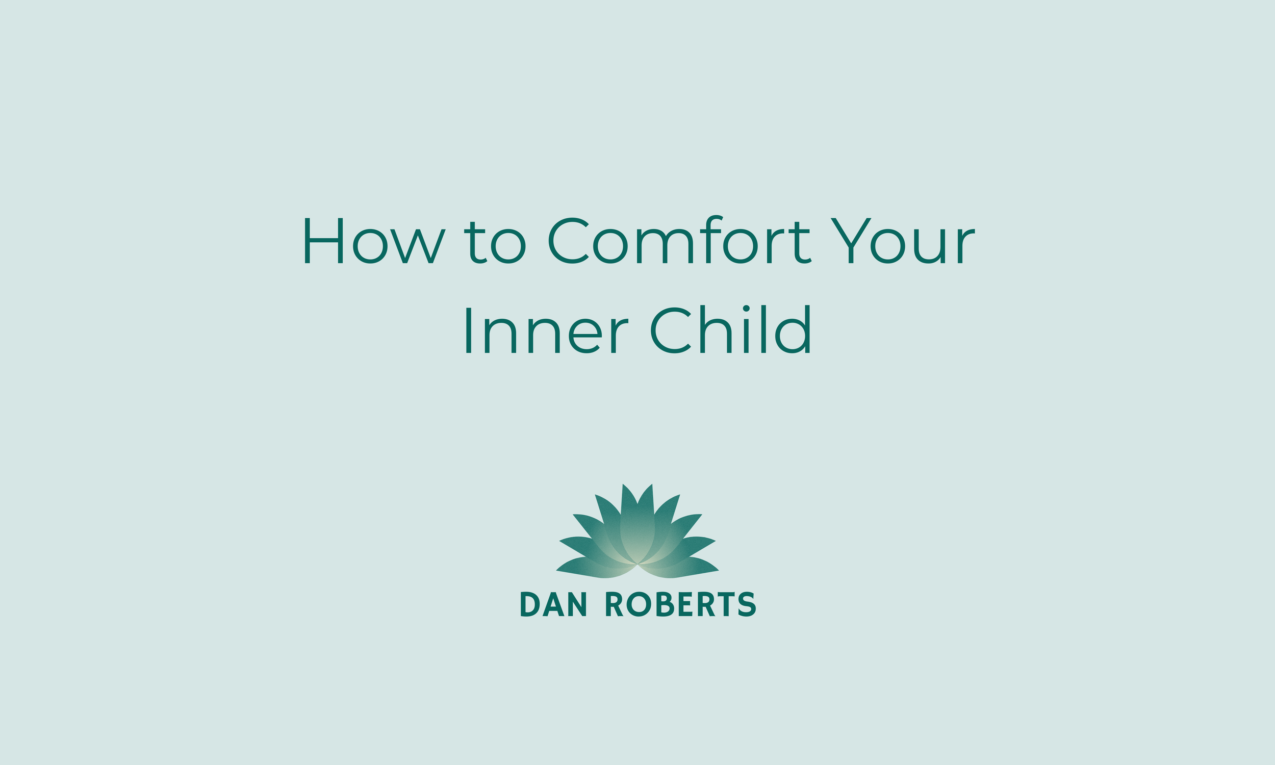 How to Comfort Your Inner Child.png