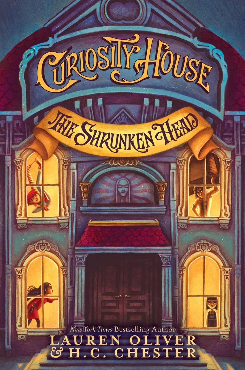 Curiosity House: The Shrunken Head by Lauren Oliver and H.C. Chester