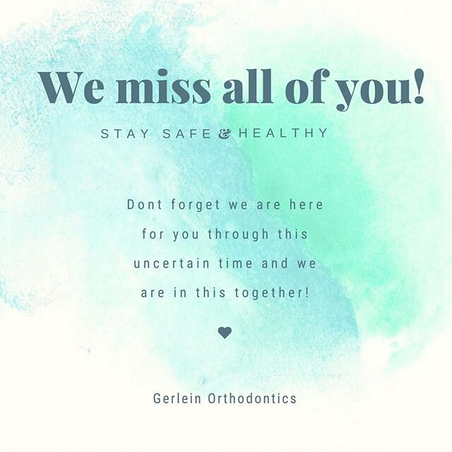 We hope you and your family are staying safe and healthy. 🙏 We are missing you and all of your beautiful smiles 💙 😁 Remember we are here for you, please call us if you have any questions or emergencies! We are in this together .
.
.
#gerleinorthod