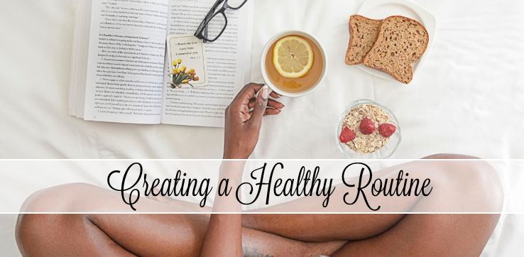 Creating a Healthy Routine