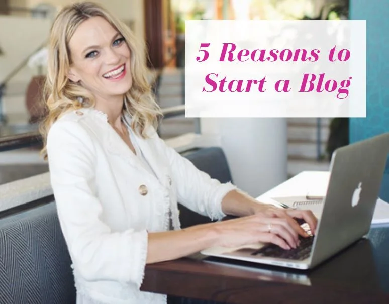 5 Reasons to Start a Blog
