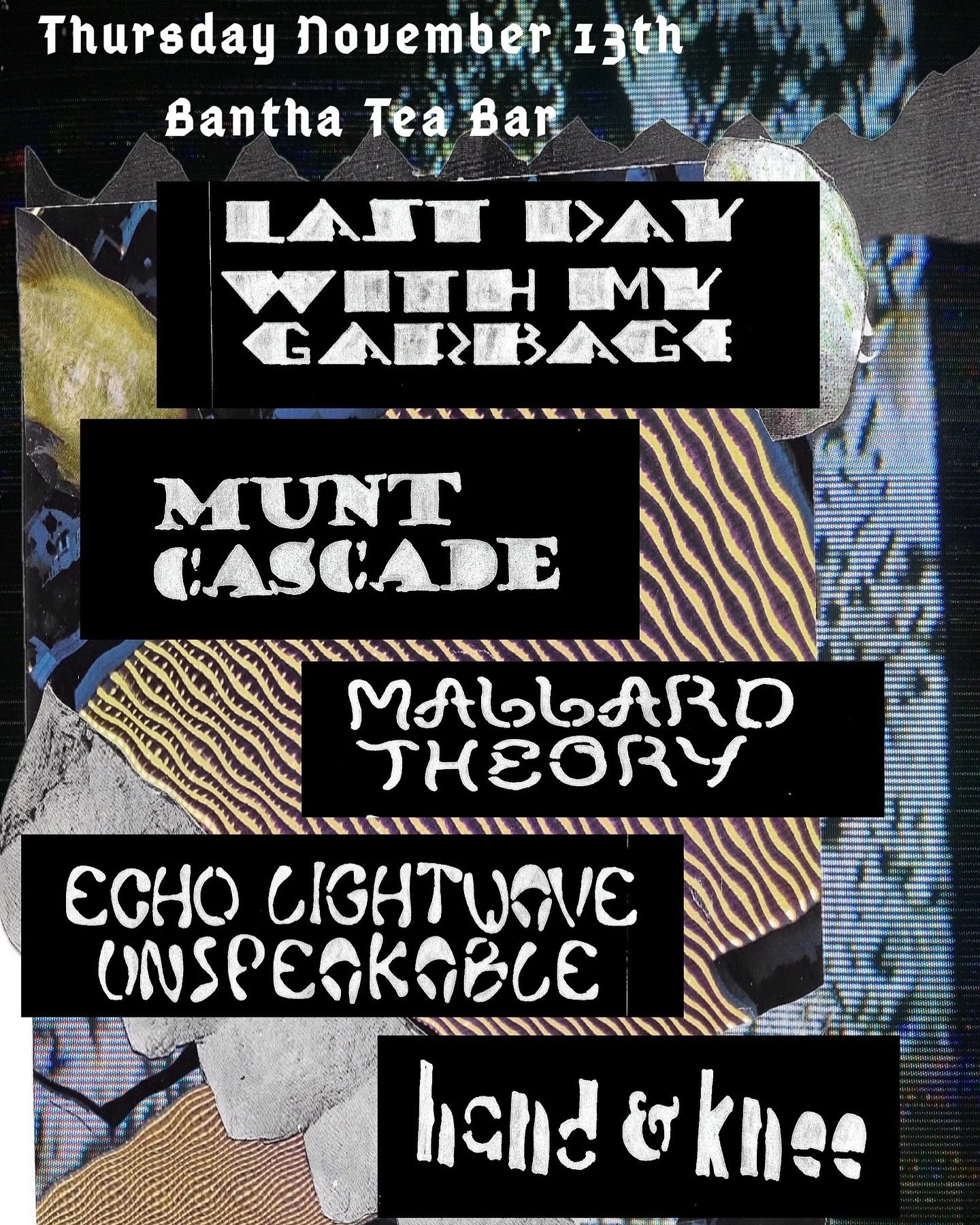 THIS THURSDAY NOV 13 - Last Day With My Garbage Experimental/Noise Show 💥📣🎧🗣️

Featuring:
⚫️@munt_cascade 
⚫️mallard theory
⚫️@echo_lightwave_unspeakable 
⚫️Hand &amp; kneee

🚪 doors 7 PM
🎟️ $10 entry!