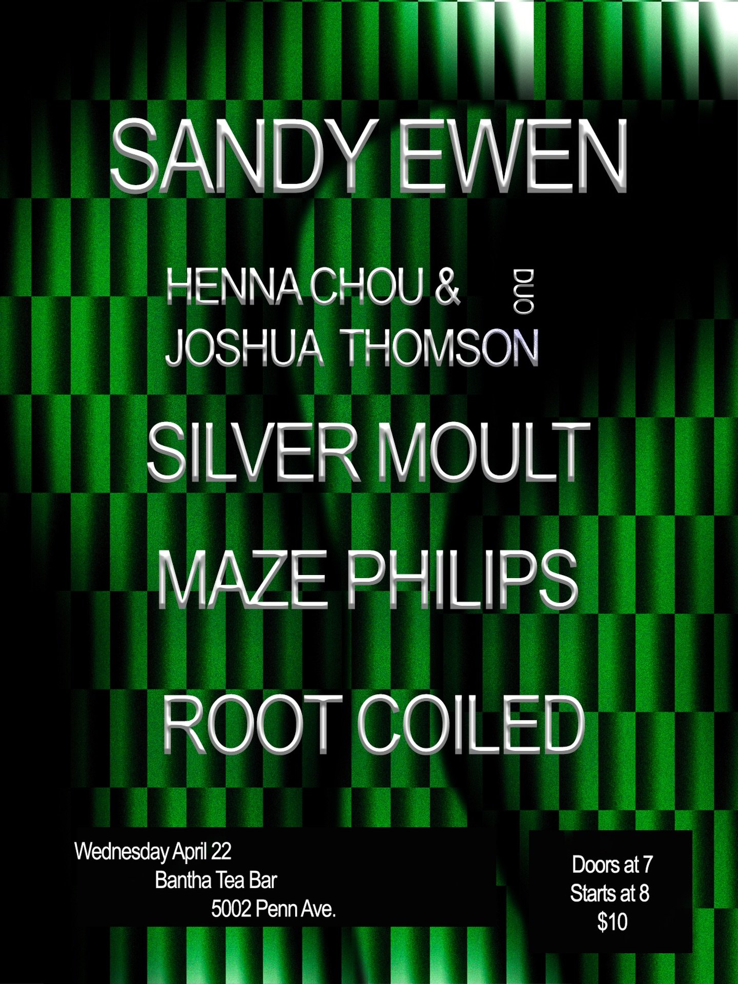 WEDNESDAY APRIL 22 - Sandy Ewan @sandyewen/ Henna Chou @auxauxauxaux &amp; Joshua Thompson @joshuacthomson/ Silver Moult/ Maze
Philips @mazephillips/ Root Coiled @rootcoiled

🚪doors 7 PM
⏰8 PM Start
🎟️$10 at door