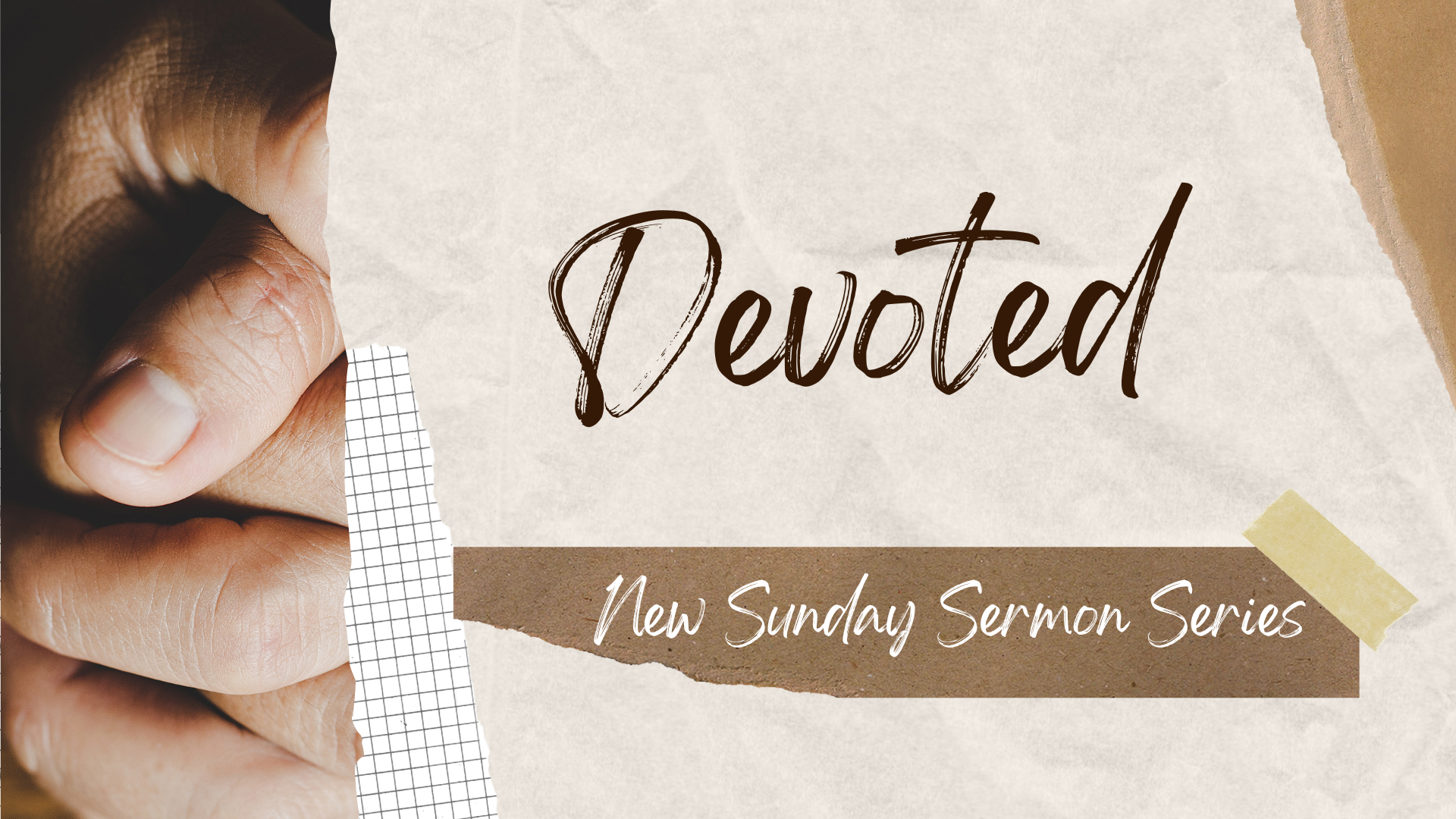 New Sermon Series-DEVOTED
