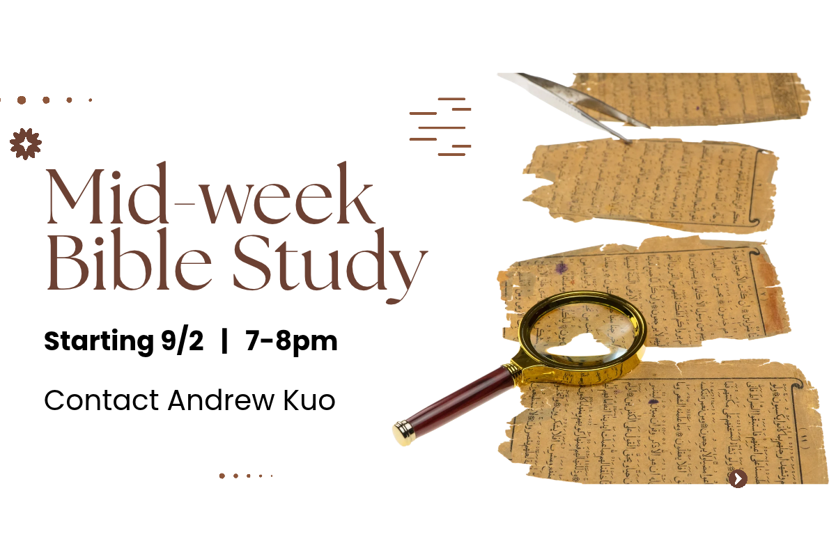 Mid-Week Bible Study (Starting 9/2 every Wed @ 7pm)