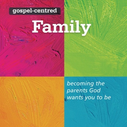 Gospel Centered Family.jpg