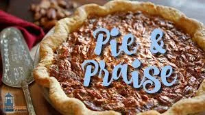 Pie & Praise!