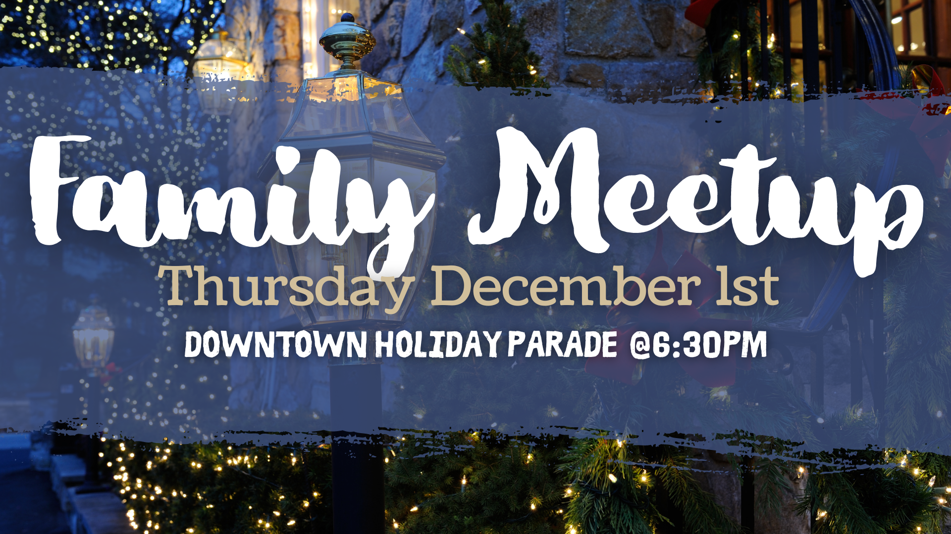 Family Meetup - Downtown Holiday Parade