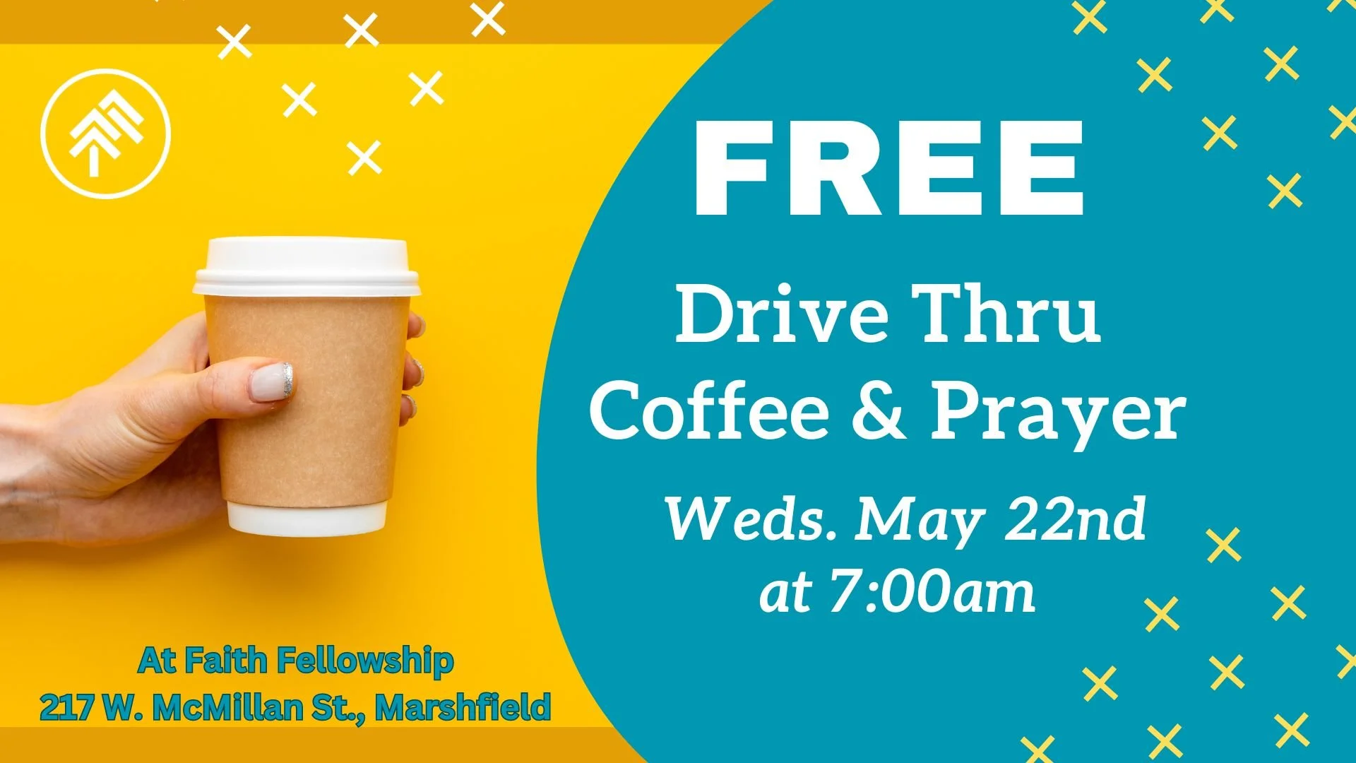 FREE Drive Thru Coffee &amp; Prayer - Wednesday, May 22nd 
