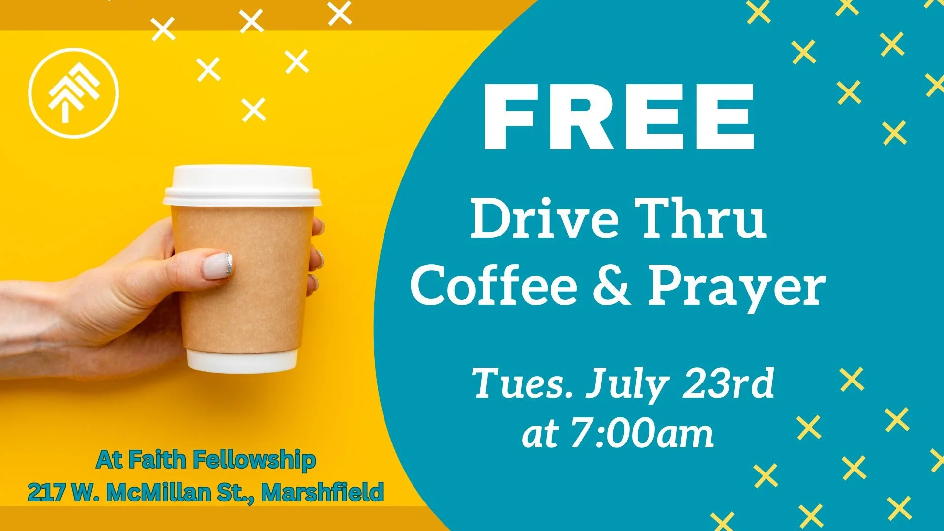 FREE Drive Thru Coffee &amp; Prayer - Tuesday, July 23rd