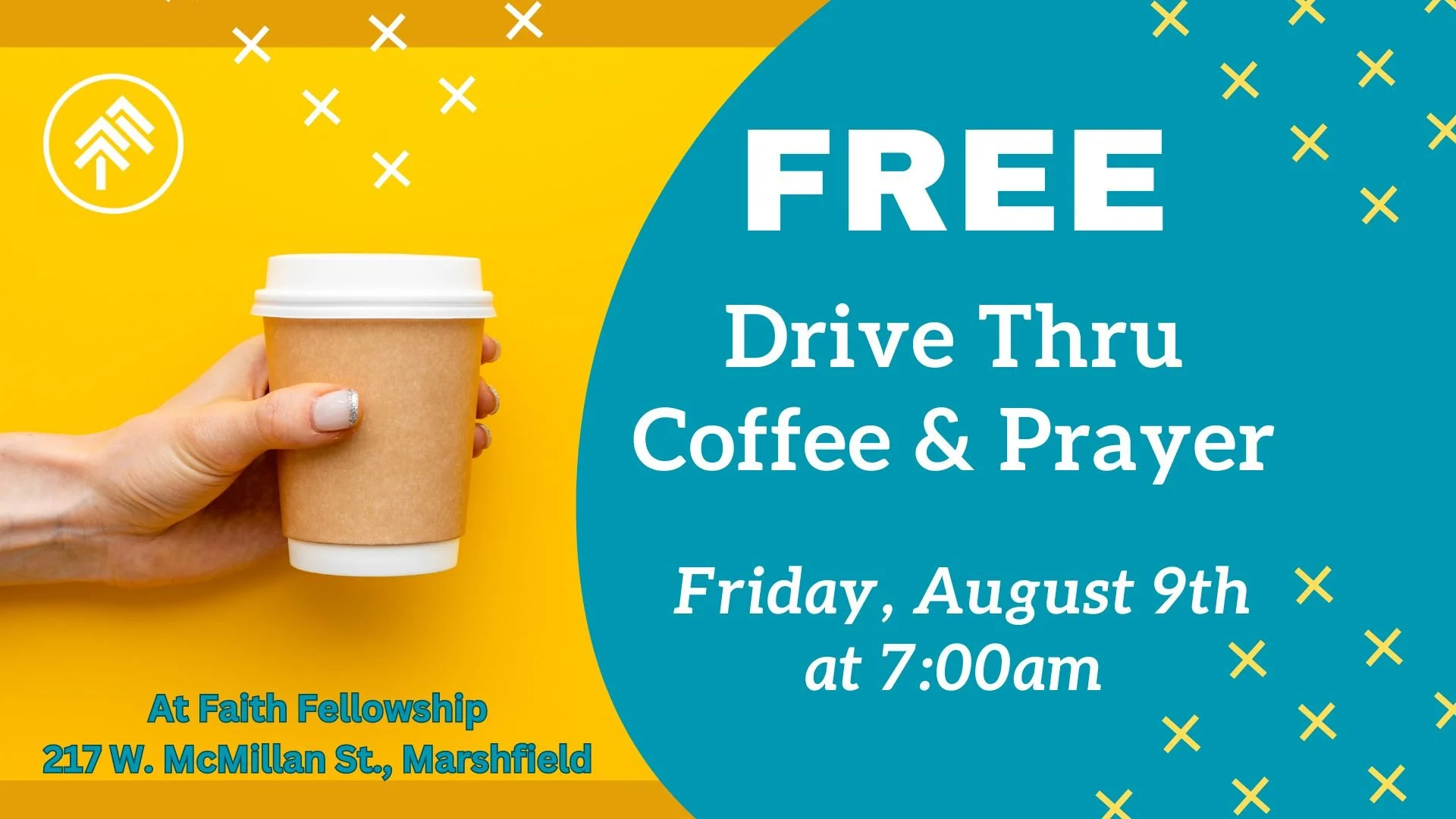 FREE Drive Thru Coffee &amp; Prayer - Friday, August 9th
