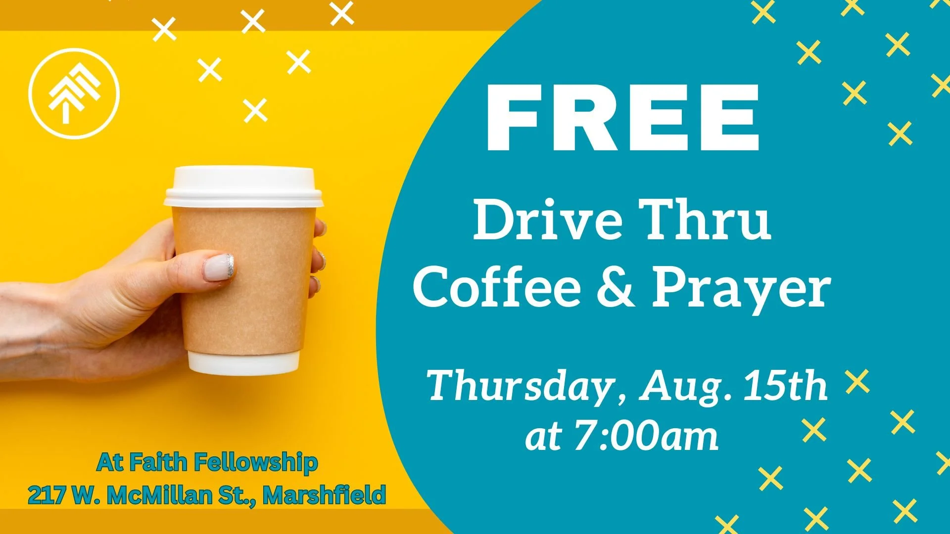 FREE Drive Thru Coffee &amp; Prayer - Friday, August 15th