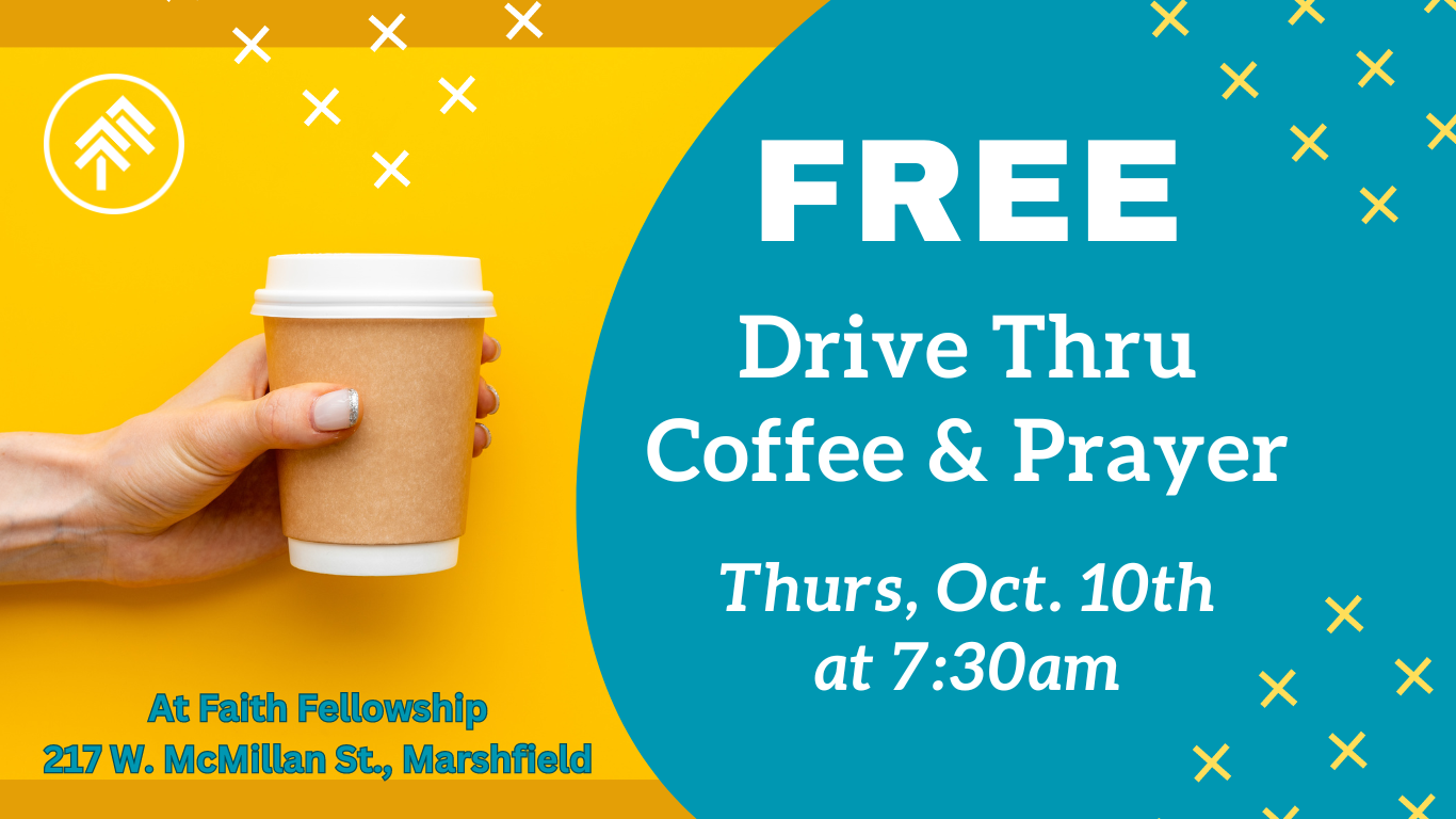 FREE Drive Thru Coffee &amp; Prayer - Thursday, Oct. 10th