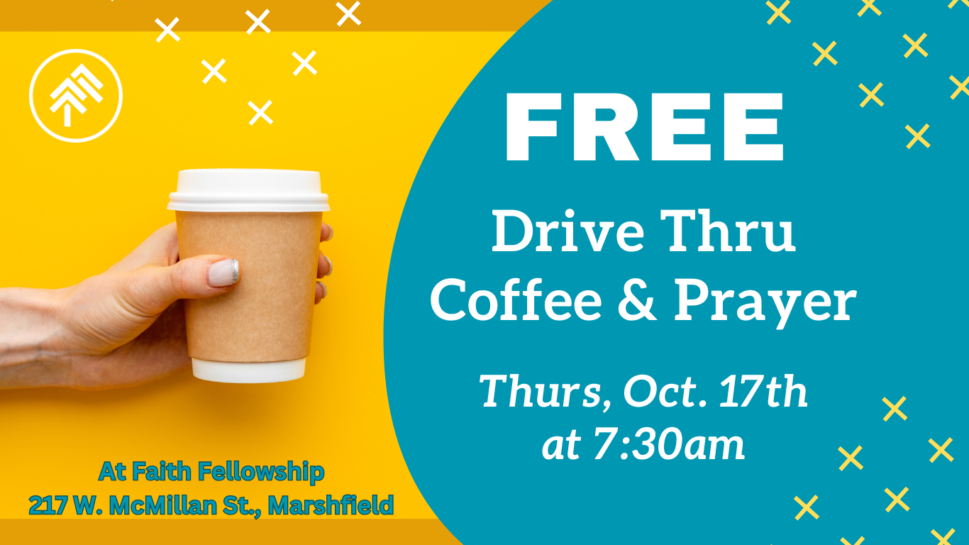 FREE Drive Thru Coffee &amp; Prayer - Thursday, Oct. 17th