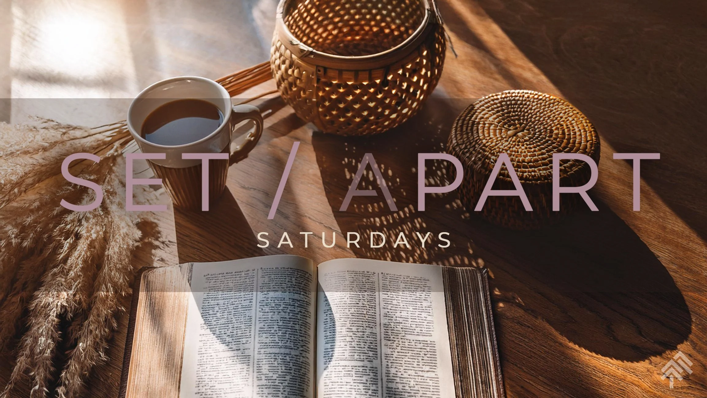 Set Apart Saturdays - Women's Gathering