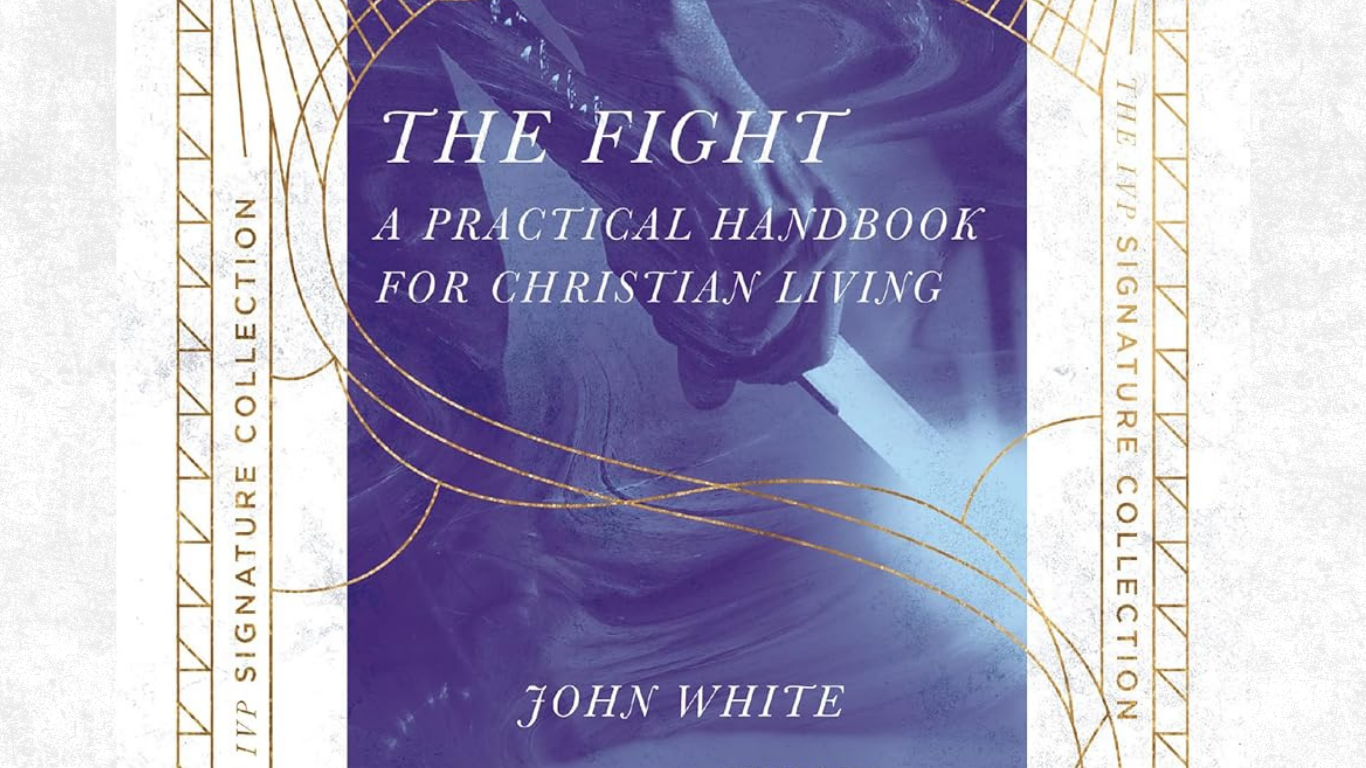 Adult Class - The Fight: A Practical Handbook for Christian Living