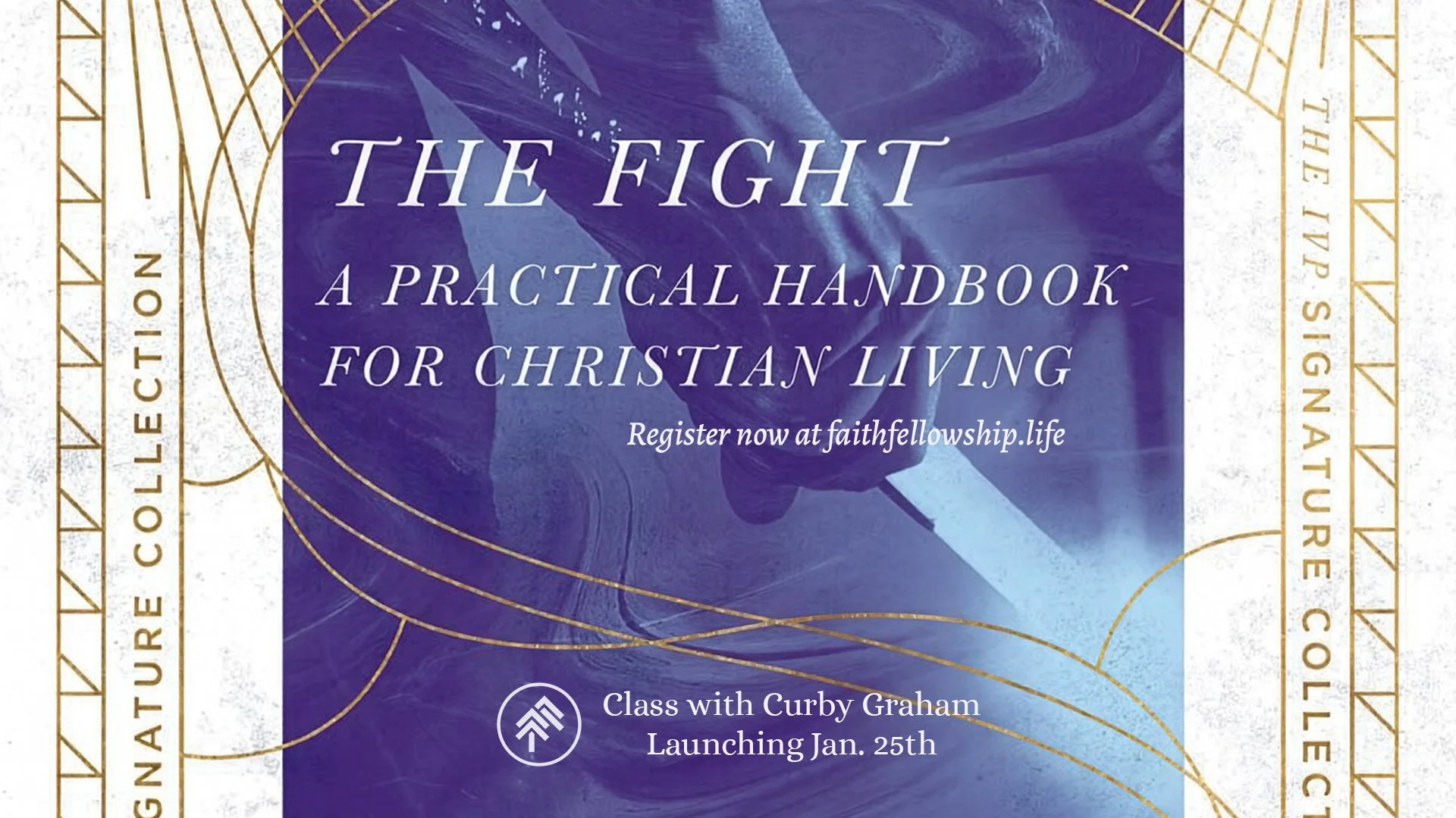 Adult Class - The Fight: A Practical Handbook for Christian Living