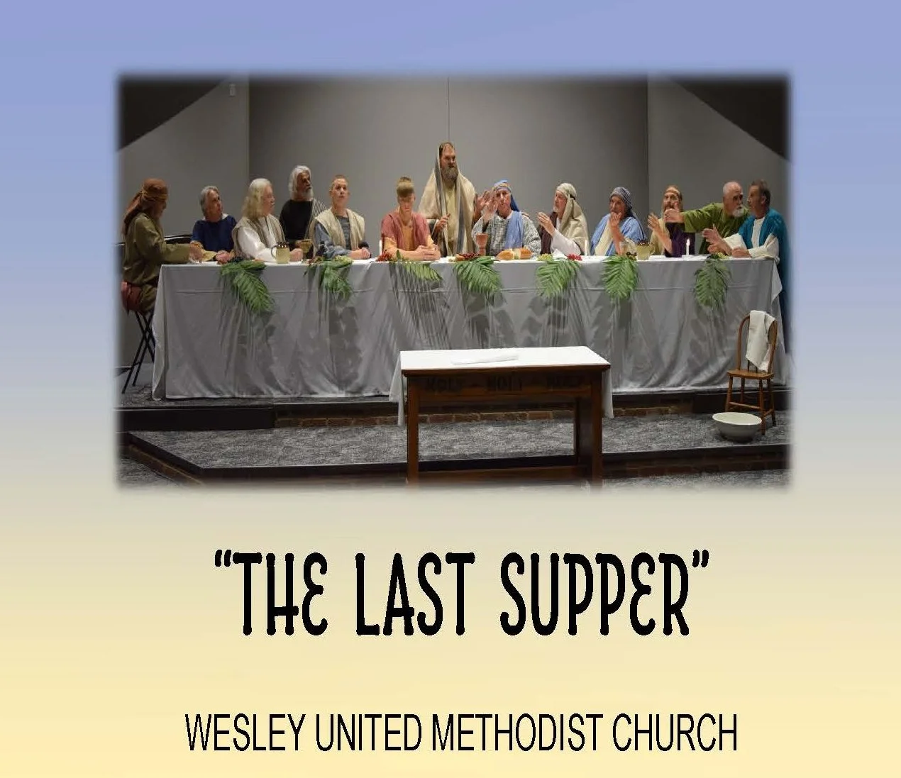 A Dramatic Re-creation of "The Last Supper"