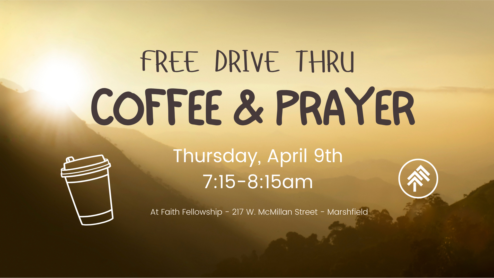 FREE Drive Thru Coffee &amp; Prayer - April 9th