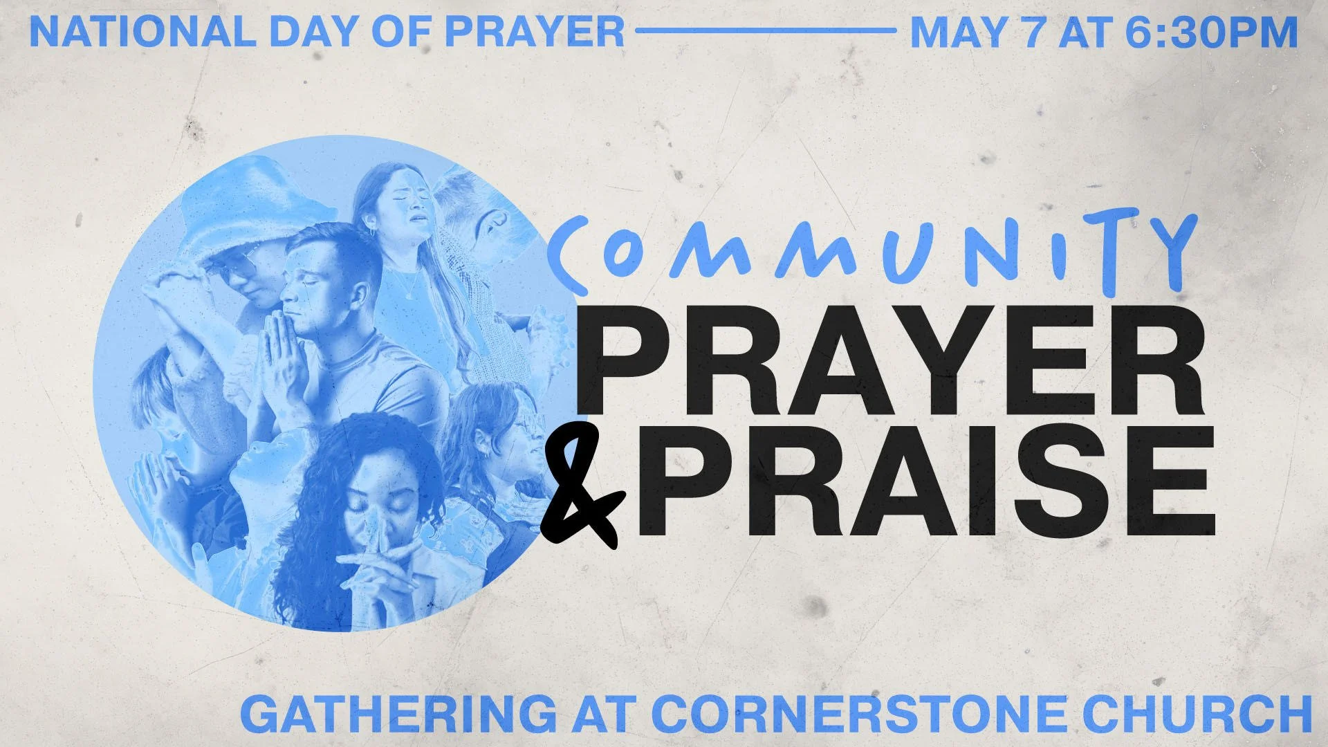 Community Prayer &amp; Praise at Cornerstone Community Church