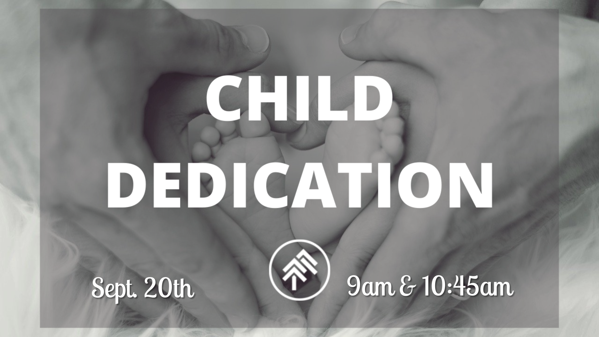 Child Dedication - September 20th