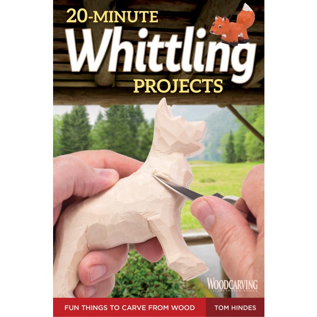  20-Minute Whittling Projects: Fun Things to Carve from Wood  by Tom Hindes  Learn the fast and simple way to whittle in this fun introduction to woodcarving. Discover how to whittle in less time while you have more fun! One of the joys of whittling 