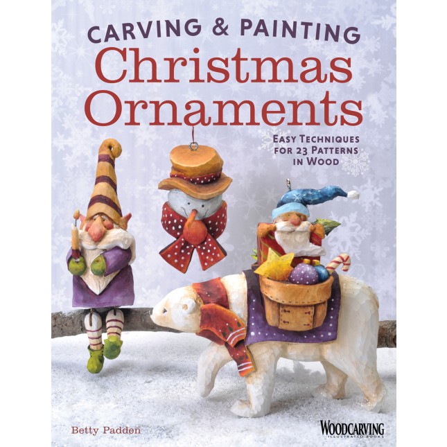  Carving &amp; Painting Christmas Ornaments: Easy Techniques for 23 Patterns in Wood  by Betty Padden  Get inspired to create a wonderful collection of handmade holiday decorations for a child or grandchild to treasure. Popular woodcarving teacher an