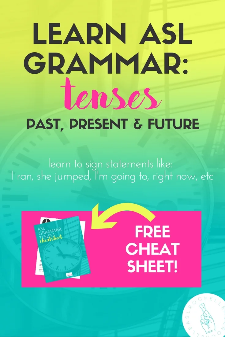 Learn American Sign Language Grammar Past Present Future Tense 