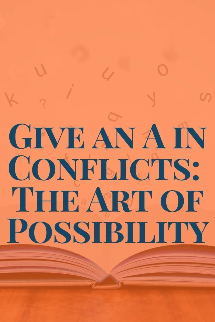 Give an A in Conflicts: The Art of Possibility