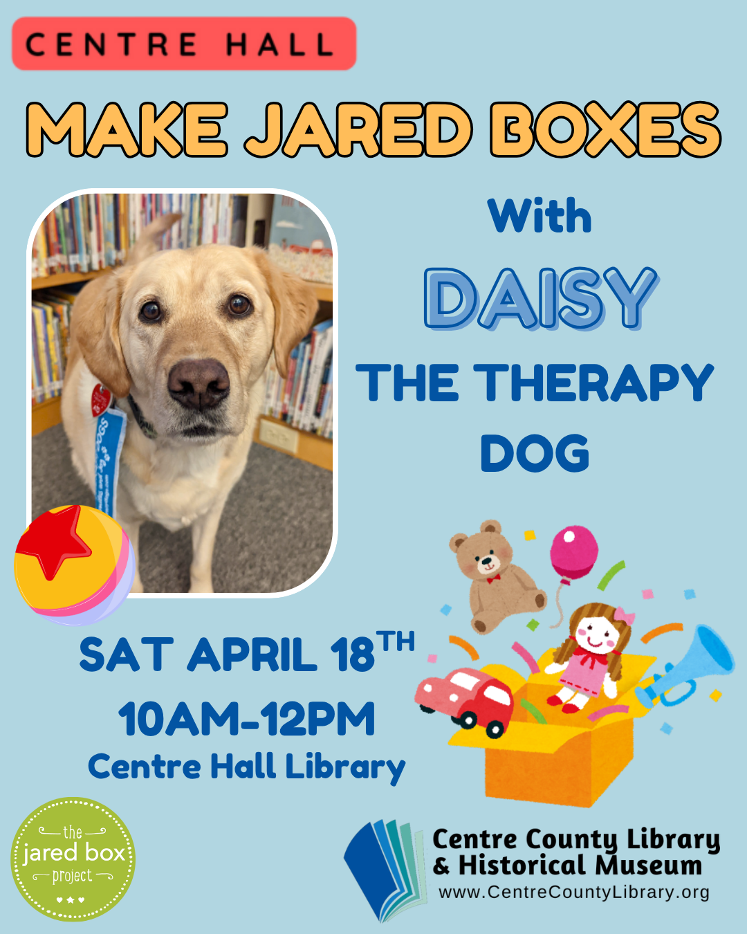 Text: Make Jared Boxes with Daisy the Therapy Dog. Sat April 18th. 10am-12pm. Centre Hall Library.
