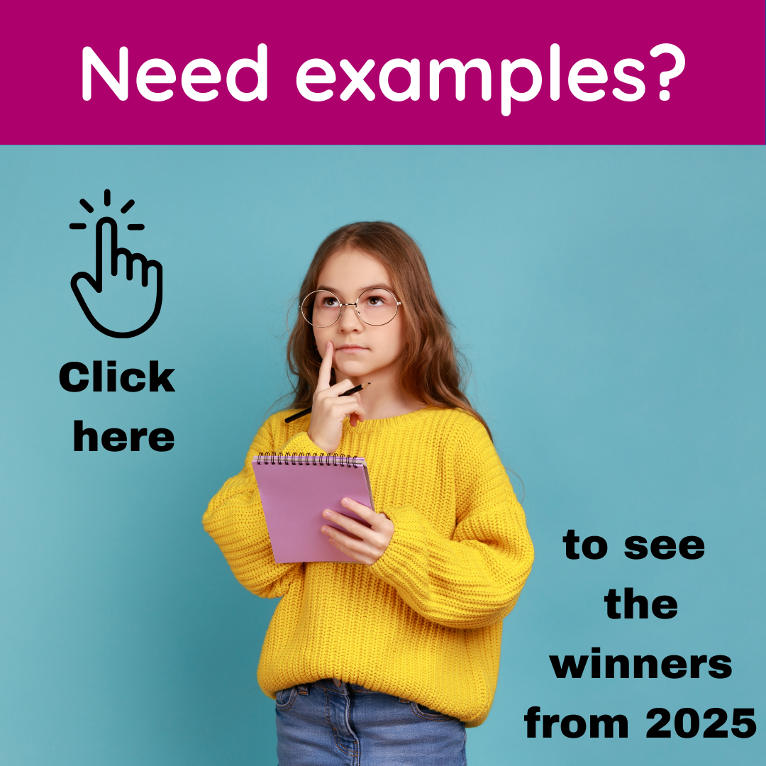 Need examples? Click here to see the winners from 2025. Picture of a young girl making a face like she is thinking while holding a notebook.