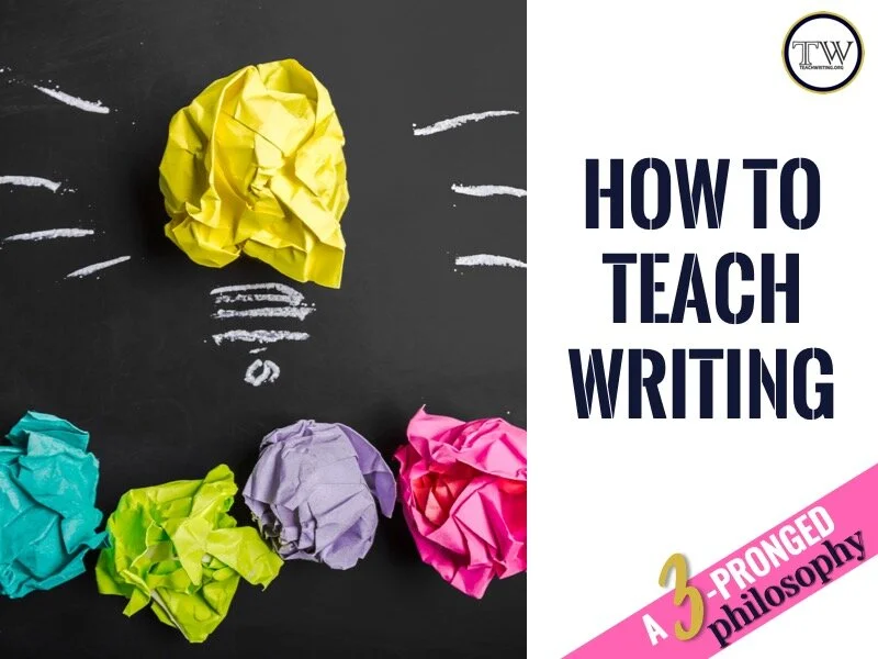 How to Teach Writing: 3 Cornerstones for Writing Instruction with Older Students
