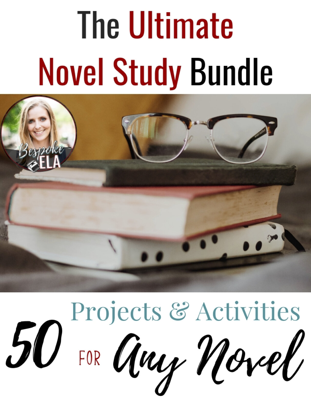 50 Activities and Projects for Any Novel by. Bespoke ELA1.jpg