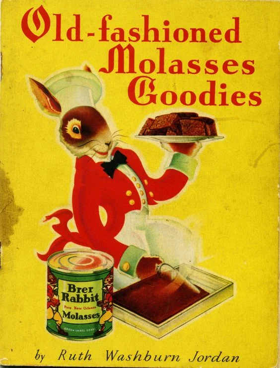 1934 Old Fashioned Molasses Goodies ... Brer Rabbit Molasses is made from cane sugar in New Orleans, Louisiana