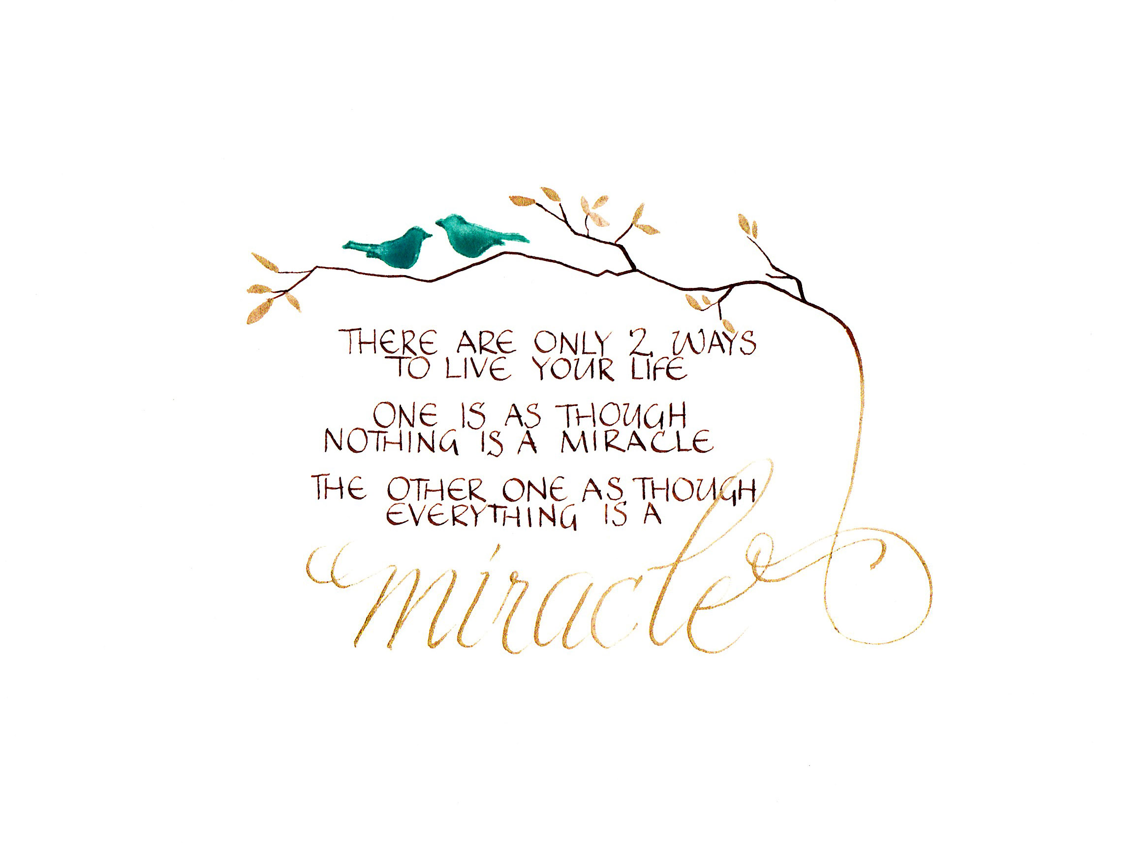 watercolor illustration, uncial variation and pointed pen lettering in gold ink. Quote by Albert Einstein.