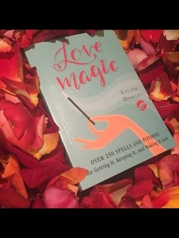 Love Magic: Getting it, Keeping it, Making it last !