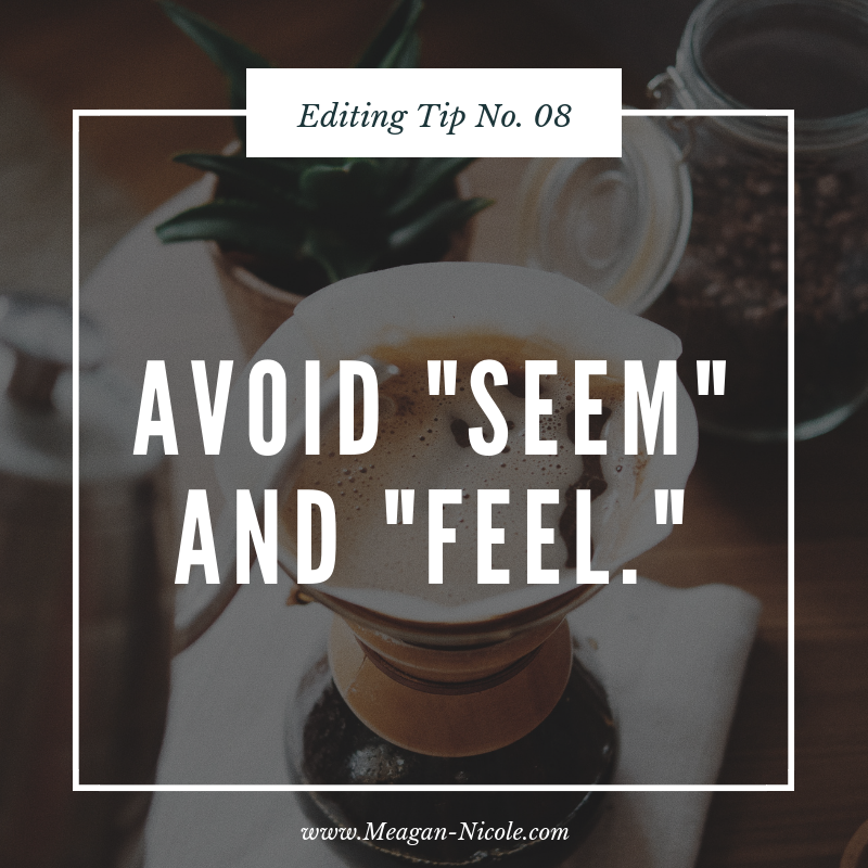 Editing Tips avoid seem and feel.png