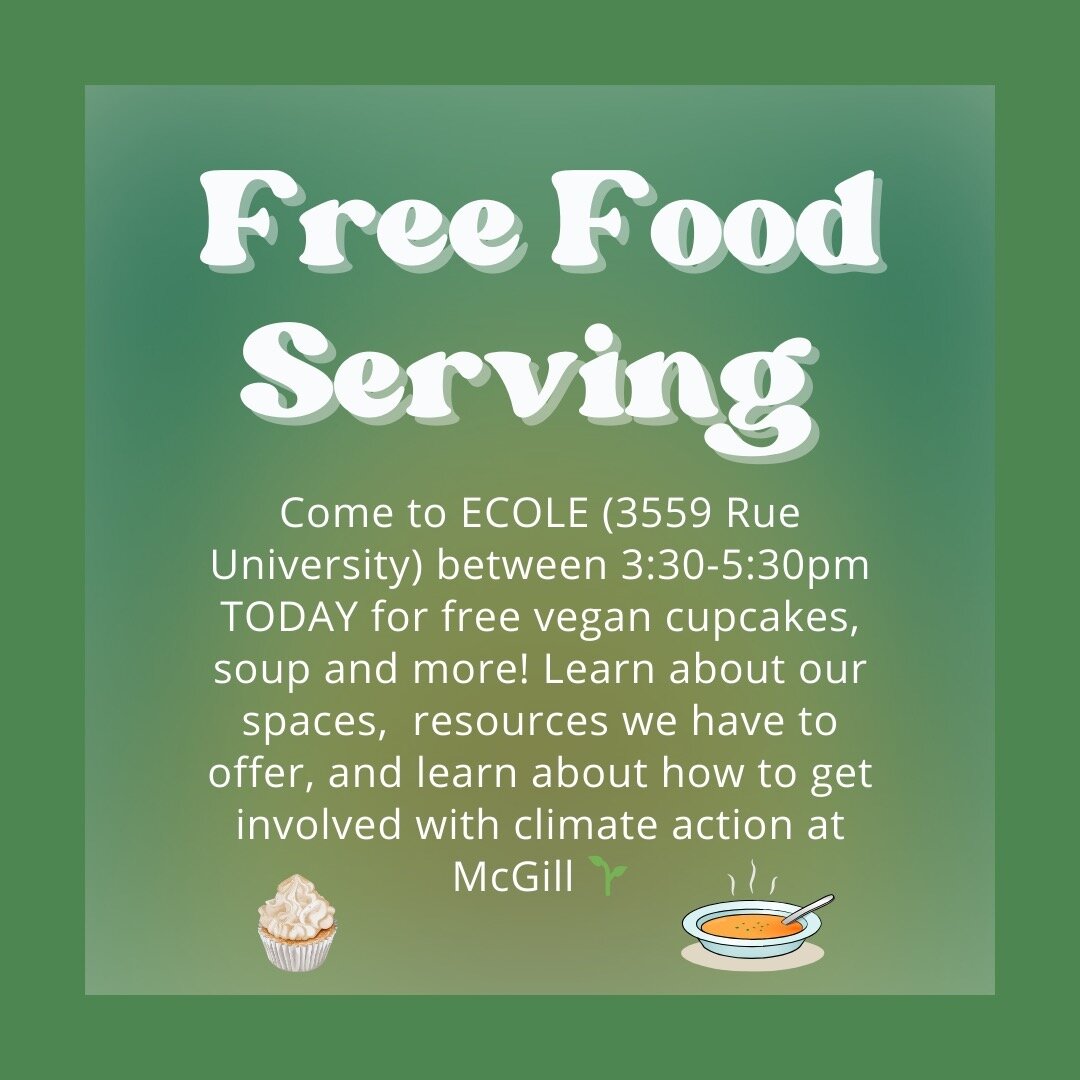 Free food at ECOLE today (Friday, February 9th)! Bring a container to grab some food, but will also have some plates available. We have extra food from yesterday's divestment celebration including vegan cupcakes, soup, and more. Drop by to learn abou