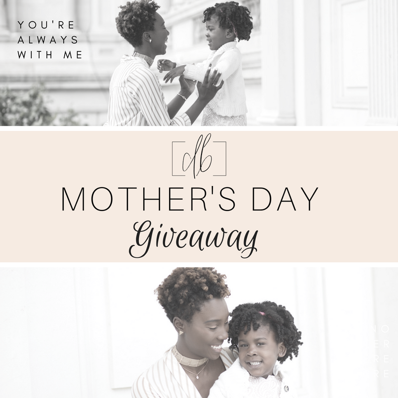 MOTHER'S DAY GIVEAWAY