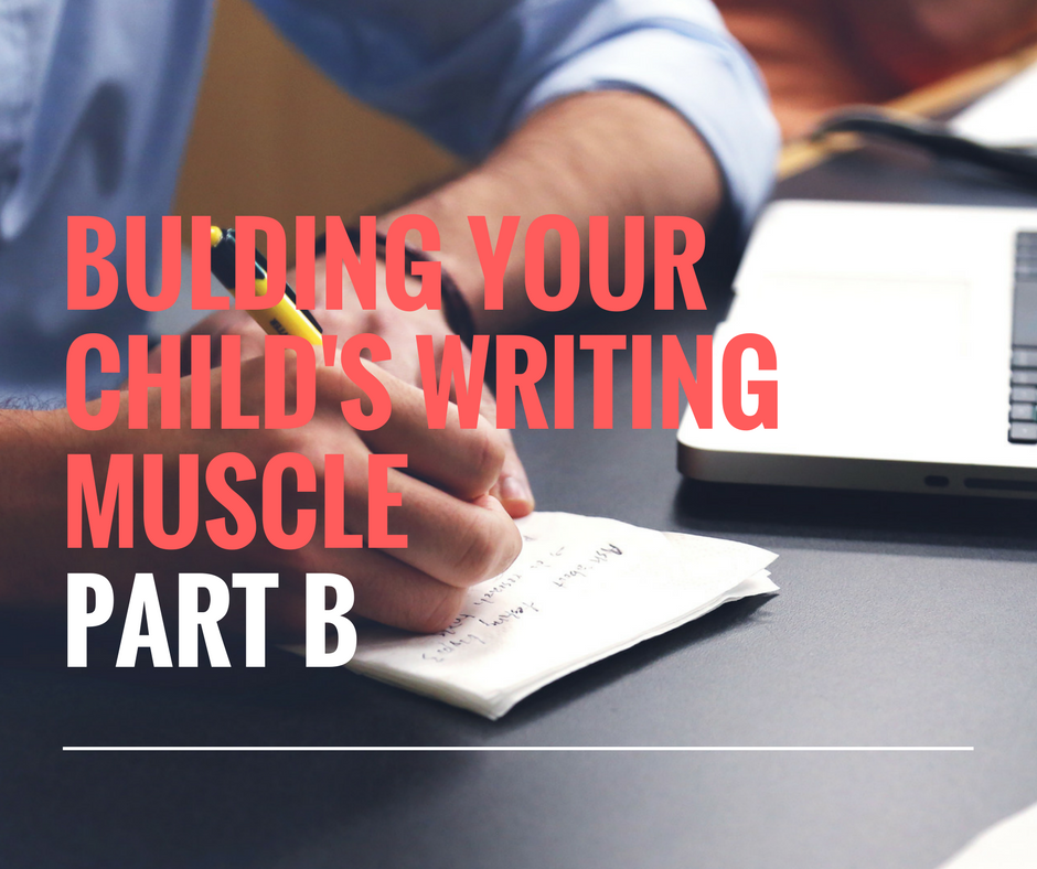 How to Build Your Child’s Writing Muscle