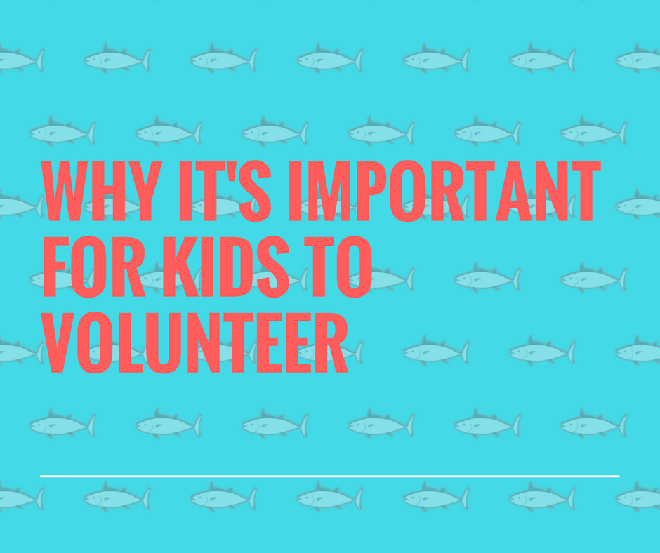 Why It’s Important to Have your Children Volunteer