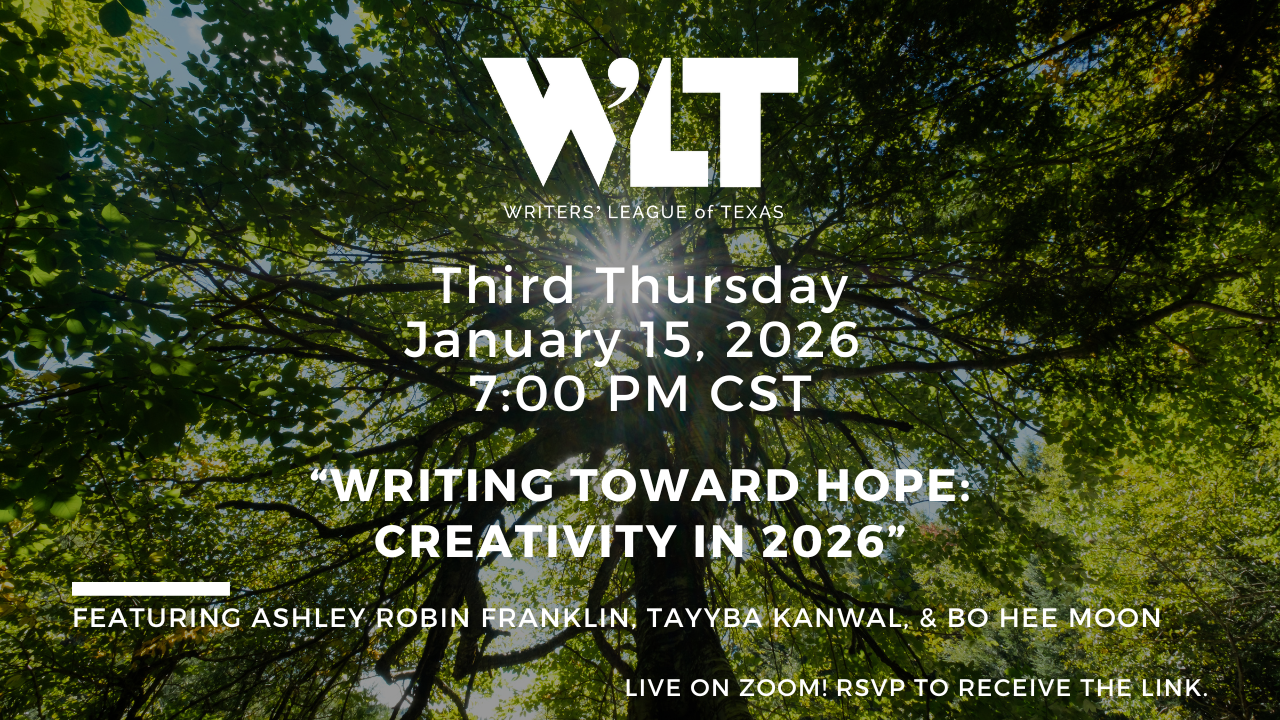 VIRTUAL Craft Talk: Writers League of Texas (Please Note: Central Time)