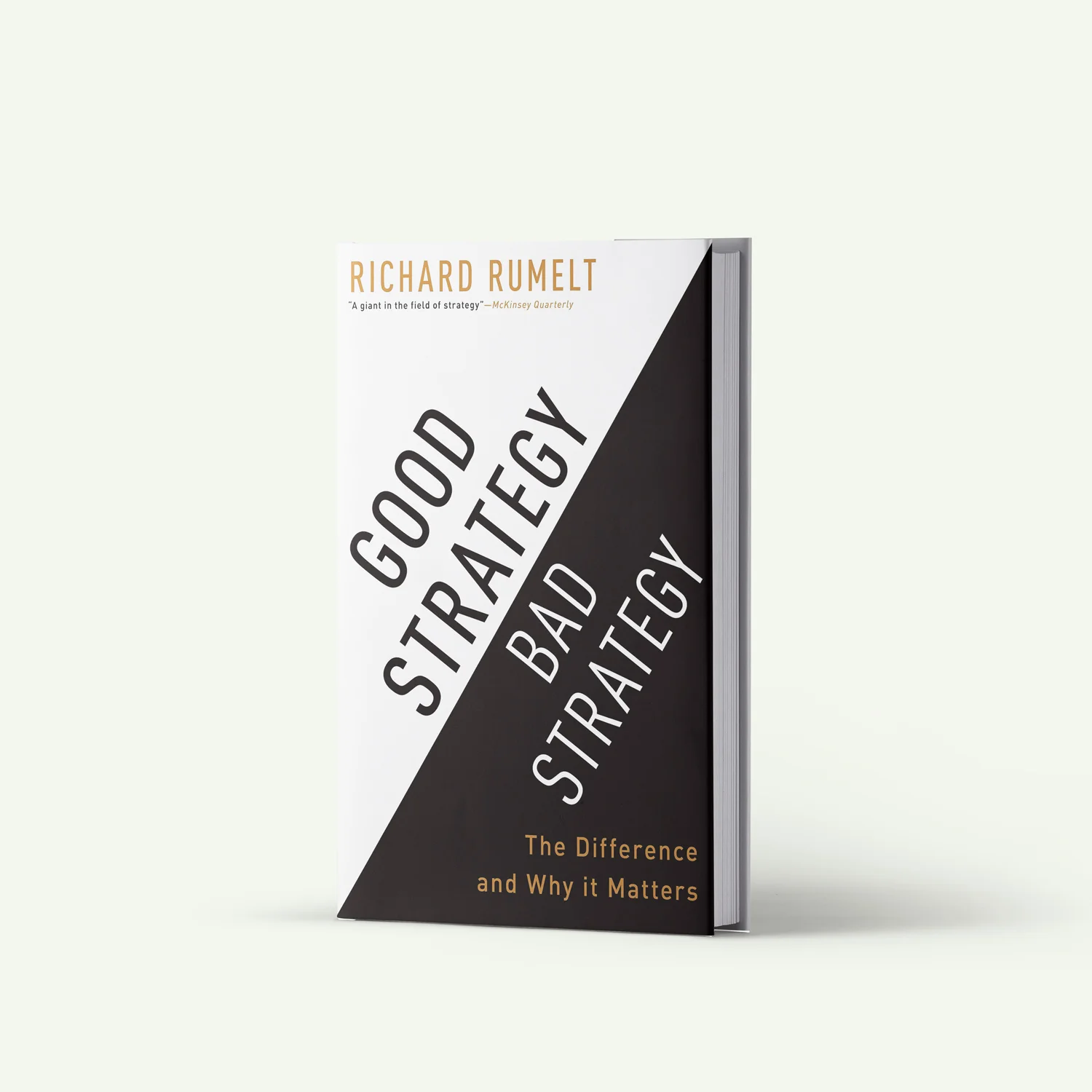 Good Strategy/Bad Strategy: The Difference and Why it Matters